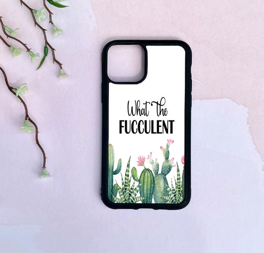 Phone Case Only!! What the Fucculent