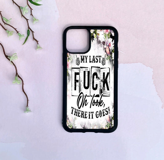 Phone Case Only! My Last F**K